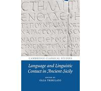 Language and Linguistic Contact in Ancient Sicily (Cambridge Classical Studies)