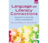 Language and Literacy Connections: Intervention for School-Age Children and Adolescents