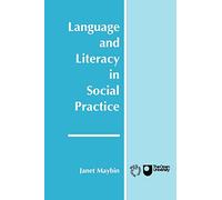 Language and Literacy in Social Practice: A Reader (Open University Books)