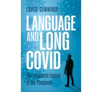 Language and Long Covid : The Linguistic Legacy of the Pandemic