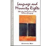 Language and Minority Rights: Ethnicity, Nationalism and the Politics of Language