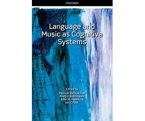 Language and Music as Cognitive Systems