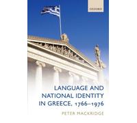 Language and National Identity in Greece, 1766-1976 by Peter Mackridge(2010-12-16)