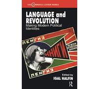 Language and Revolution: Making Modern Political Identities: 16 (Cummings Center Series)
