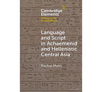 Language and Script in Achaemenid and Hellenistic Central Asia
