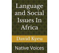 Language and Social Issues In Africa: Native Voices