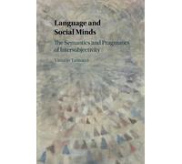 Language and Social Minds: The Semantics and Pragmatics of Intersubjectivity