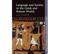 Language and Society in the Gr nd Roman Worlds (Key Themes in Ancient History)
