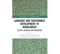 Language and Sustainable Development in Bangladesh : Policies, Practices, and Perceptions
