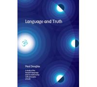 Language and Truth: A Study of the Sanskrit Language and Its Relationship with Principles of Truth