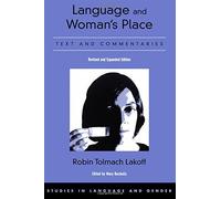 Language and Woman's Place: Text and Commentaries (Studies in Language, Gender, and Sexuality) by Robin Tolmach Lakoff (2004-07-22)