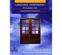 Language Assessment: Principles and Classroom Practices