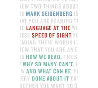 Language at the Speed of Sight: How We Read, Why So Many Can't, and What Can Be Done About It