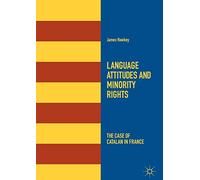 Language Attitudes and Minority Rights: The Case of Catalan in France