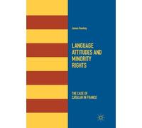 Language Attitudes and Minority Rights : The Case of Catalan in France