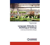 Language Attitudes in Multilingual Settings: In the Case of Arba Minch, Ethiopia
