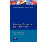Language, Bureaucracy and Social Control (Real Language Series)