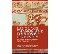 Language Change and Linguistic Diversity : Studies in Honour of Lyle Campbell