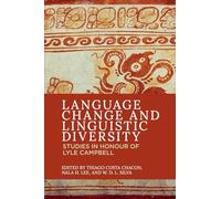 Language Change and Linguistic Diversity: Studies in Honour of Lyle Campbell