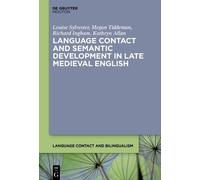 Language Contact and Semantic Development in Late Medieval English: 33 (Language Contact and Bilingualism [LCB], 33)
