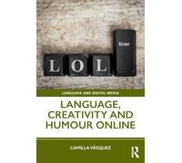 Language, Creativity and Humour Online (Language and Digital Media)