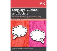 Language, Culture, and Society: An Introduction to Linguistic Anthropology