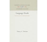 Language Death: The Life Cycle of a Scottish Gaelic Dialect (Anniversary Collection)