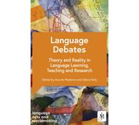 Language Debates : Theory and Reality in Language Learning, Teaching and Research