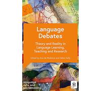 Language Debates: Theory and Reality in Language Learning, Teaching and Research (Language Acts and Worldmaking)
