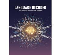 Language Decoded: Your Essential Communication Handbook