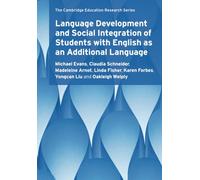 Language Development and Social Integration of Students with English as an Additional Language (Cambridge Education Research)