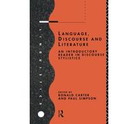 Language, Discourse and Literature: An Introductory Reader in Discourse Stylistics
