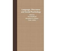 Language, Discourse and Social Psychology (Palgrave Advances in Language and Linguistics)