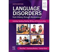 Language Disorders from Infancy through Adolescence : Listening, Speaking, Reading, Writing, and Communicating