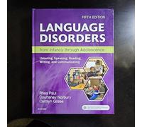 Language Disorders from Infancy through Adolescence: Listening, Speaking, Reading, Writing, and Communicating