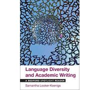 Language Diversity and Academic Writing: A Bedford Spotlight Reader