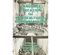 Language Education for Intercultural Communication (Multilingual Matters)