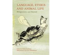 Language, Ethics and Animal Life: Wittgenstein and Beyond