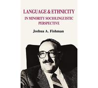 Language & Ethnicity in Minority Sociolinguistic Perspective: 45 (Multilingual Matters)