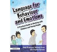 Language for Behaviour and Emotions – A Practical Guide to Working with Children and Young People