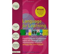Language for Learning: A Practical Guide for Supporting Pupils with Language and Communication Difficulties across the Curriculum (nasen spotlight)