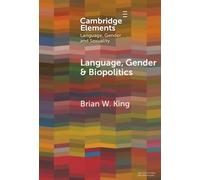 Language, Gender and Biopolitics: Meaning-Making and Intersex Variations in Healthcare (Elements in Language, Gender and Sexuality)