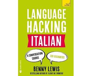 LANGUAGE HACKING ITALIAN (Learn How to Speak Itali