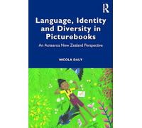 Language, Identity and Diversity in Picturebooks: An Aotearoa New Zealand Perspective