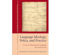 Language Ideology, Policy, and Practice: Focus on Minoritized Languages Past and Present: 7 (Historical Sociolinguistics: Studies on Language and Society in the Past)