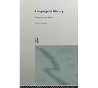 Language in History: Theories and Texts (The Politics of Language)