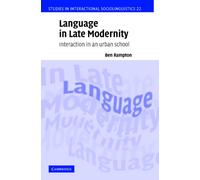 Language in Late Modernity : Interaction in an Urban School