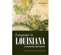 Language in Louisiana : Community and Culture