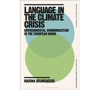 Language in the Climate Crisis : Environmental Communication in the European Union