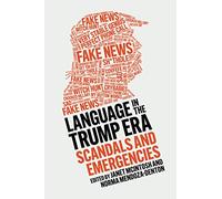 Language in the Trump Era: Scandals and Emergencies